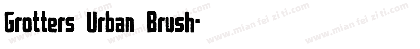 Grotters Urban Brush字体转换